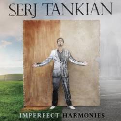 Serj Tankian : Imperfect Harmonies